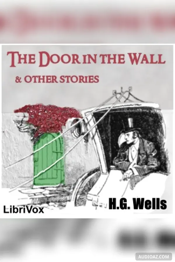 The Door in the Wall, and Other Stories