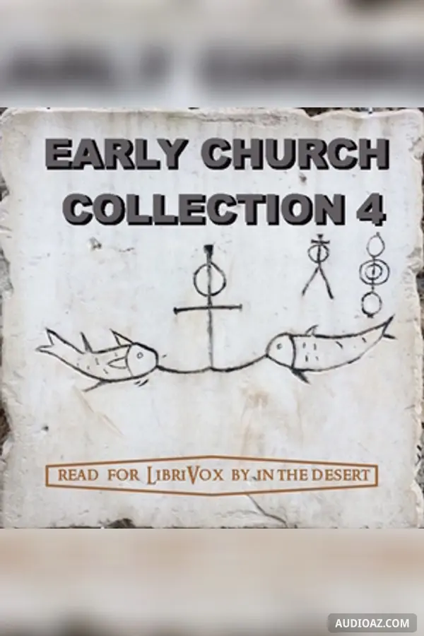 The Early Church Collection Volume 4