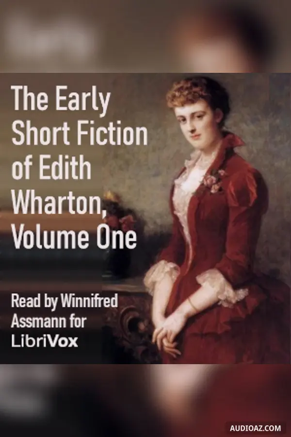 The Early Short Fiction of Edith Wharton, Volume One
