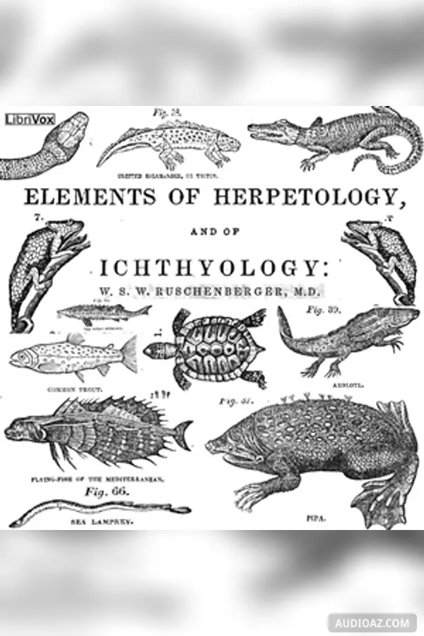 The Elements of Herpetology and Ichthyology