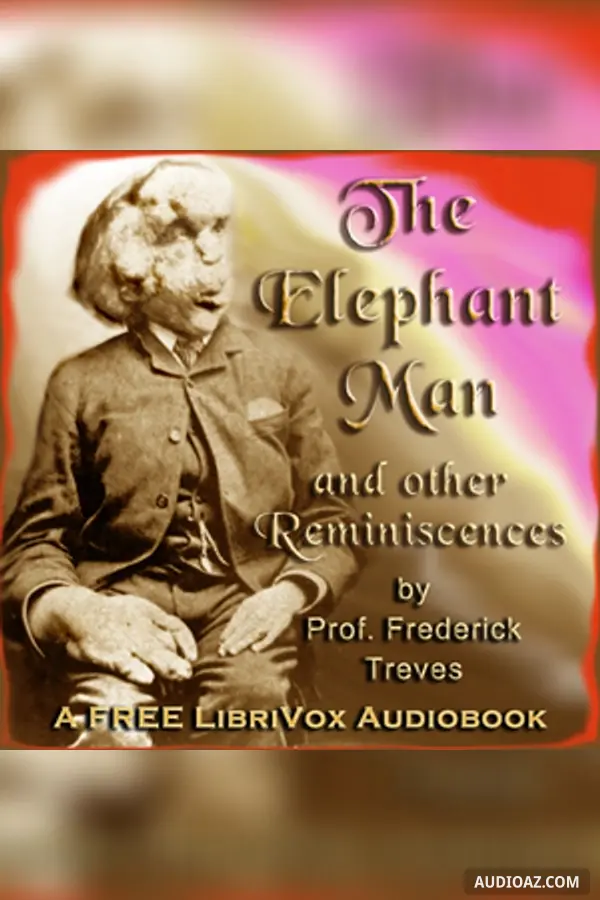 The Elephant Man and other reminiscences