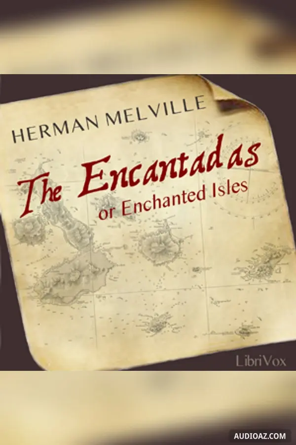 The Encantadas or Enchanted Isles