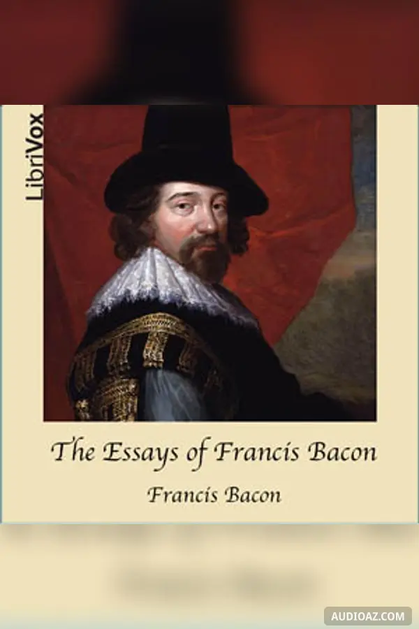 The Essays of Francis Bacon