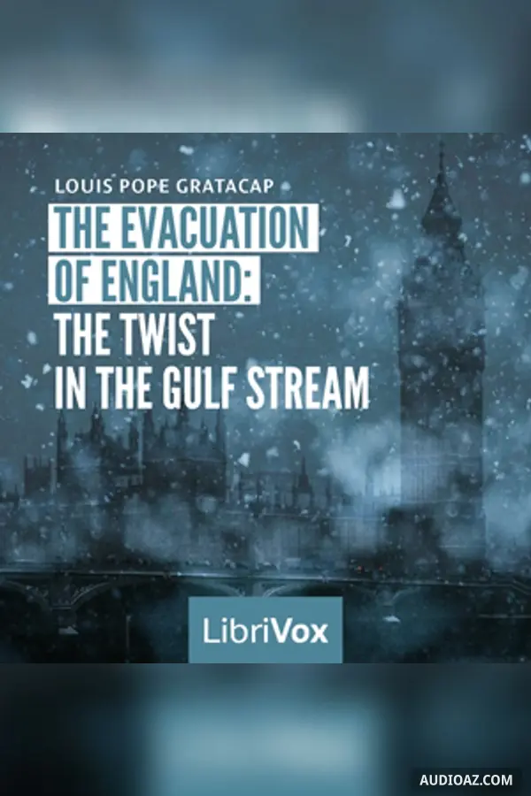 The Evacuation of England: The Twist in the Gulf Stream