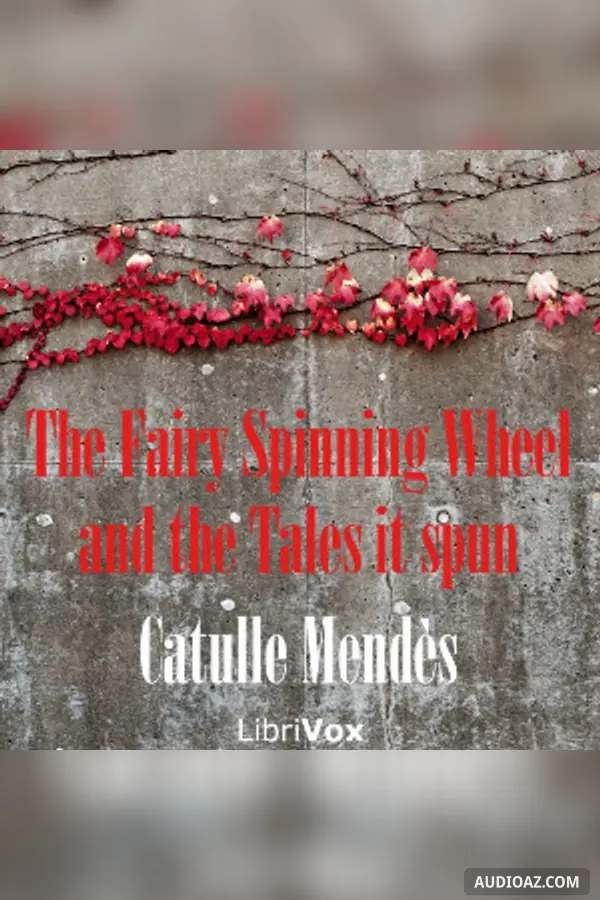 The Fairy Spinning Wheel and the Tales it spun