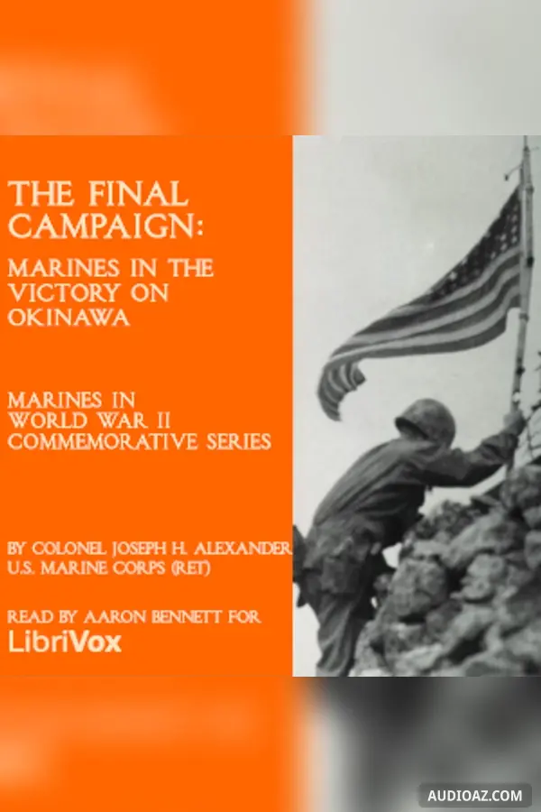 The Final Campaign: Marines in the Victory on Okinawa