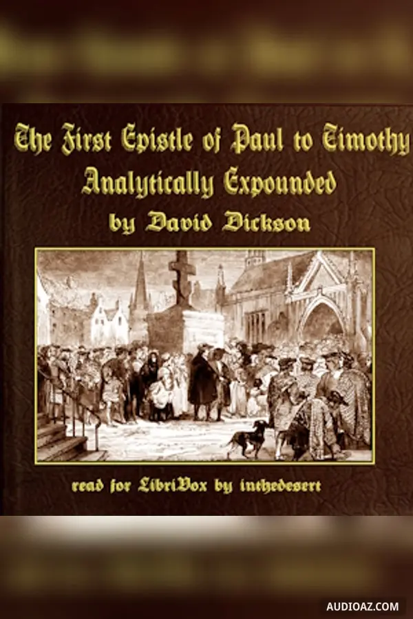 The First Epistle of Paul to Timothy, Analytically Expounded