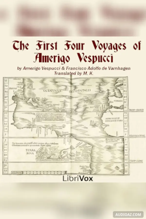 The First Four Voyages of Amerigo Vespucci