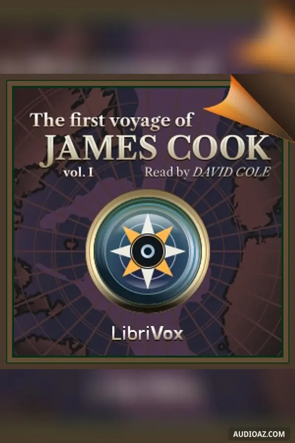 The First Voyage of James Cook Volume 1