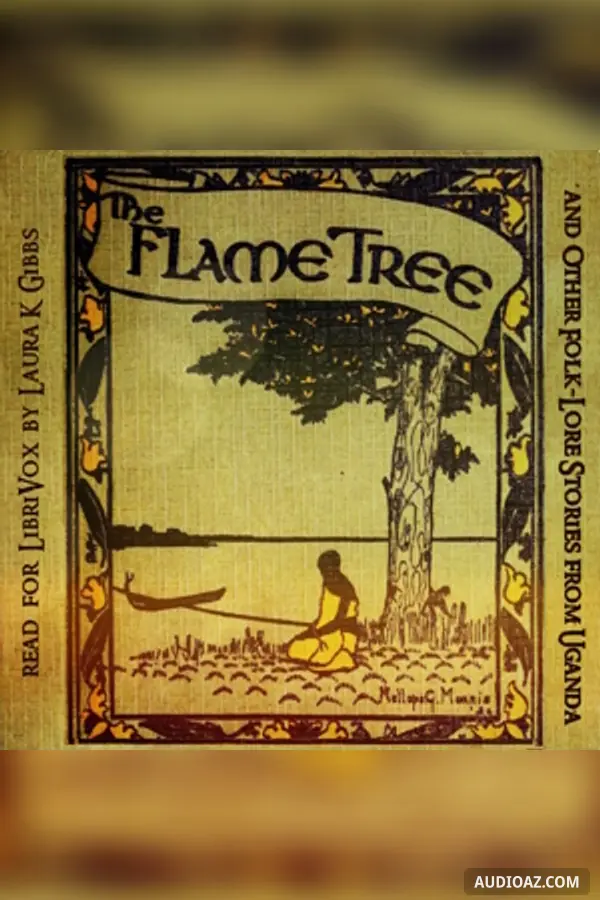 The Flame Tree and Other Folk-Lore Stories from Uganda