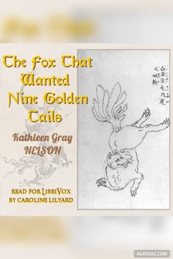 The Fox That Wanted Nine Golden Tails