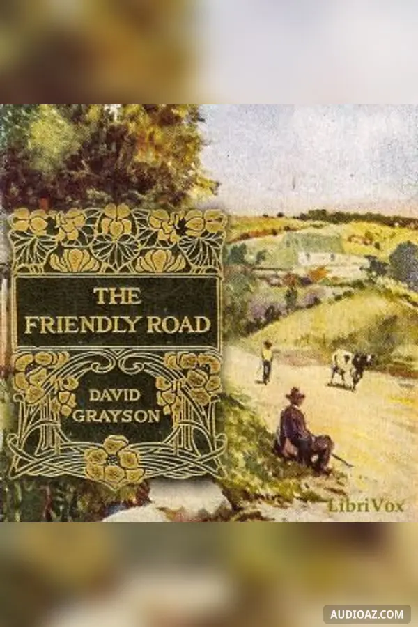 The Friendly Road, New Adventures in Contentment