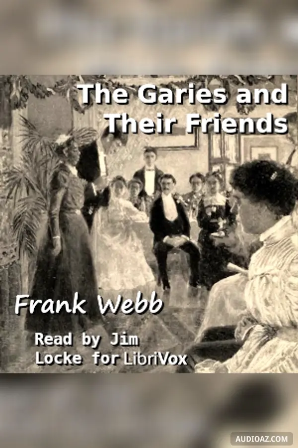 The Garies and their Friends