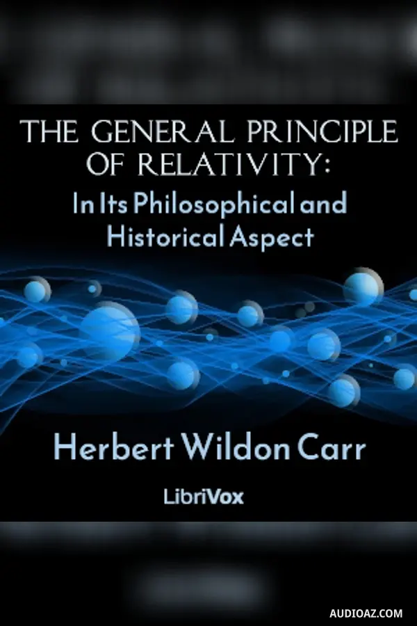 The General Principle of Relativity: In Its Philosophical and Historical Aspect