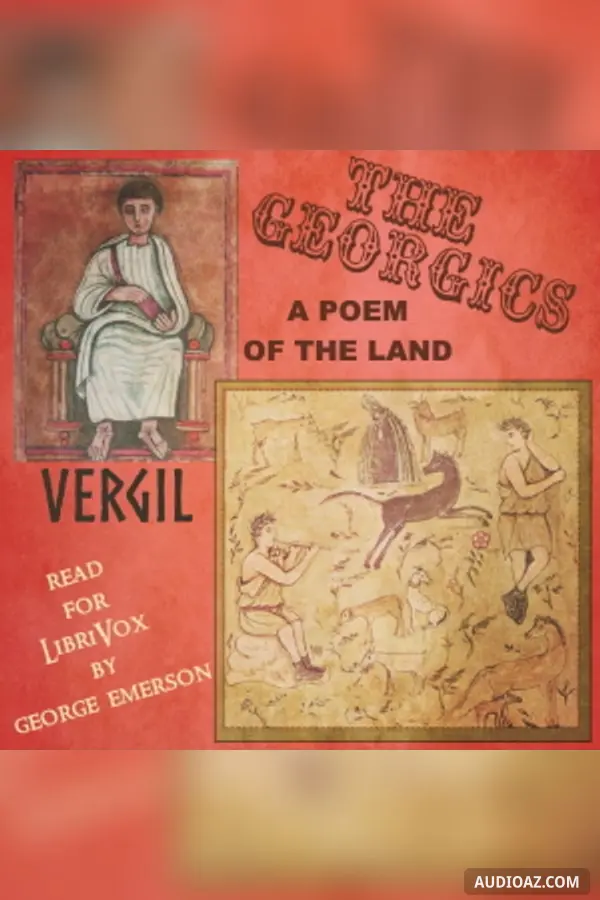 The Georgics: A Poem of the Land