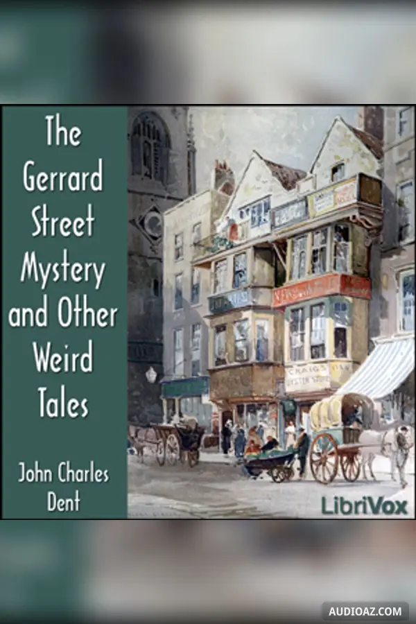 The Gerrard Street Mystery and Other Weird Tales