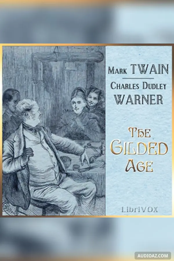 The Gilded Age, A Tale of Today (version 2)