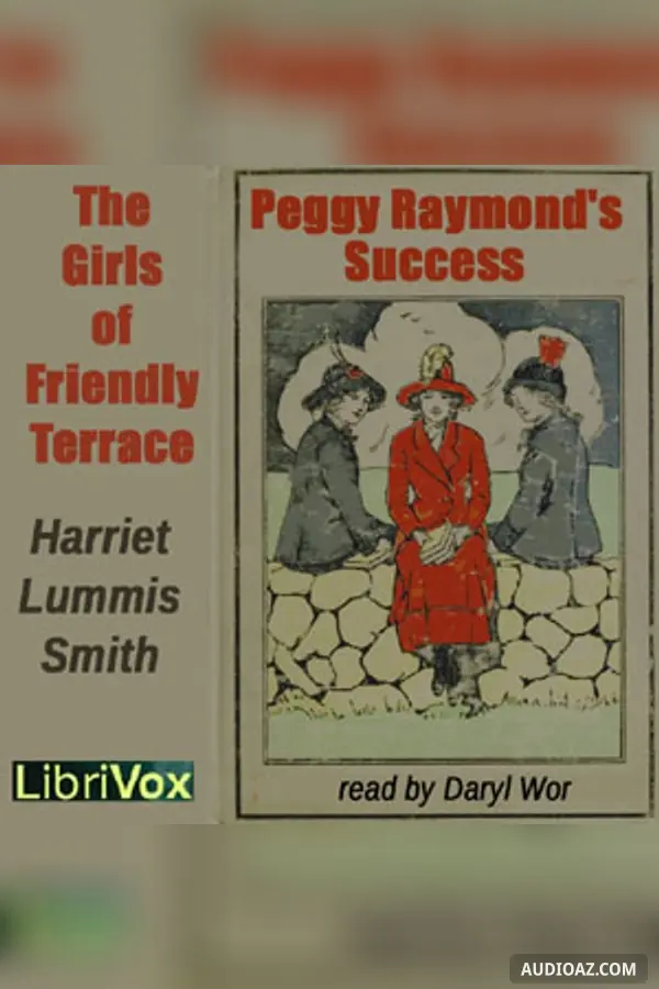 The Girls of Friendly Terrace (or  Peggy Raymond's Success)