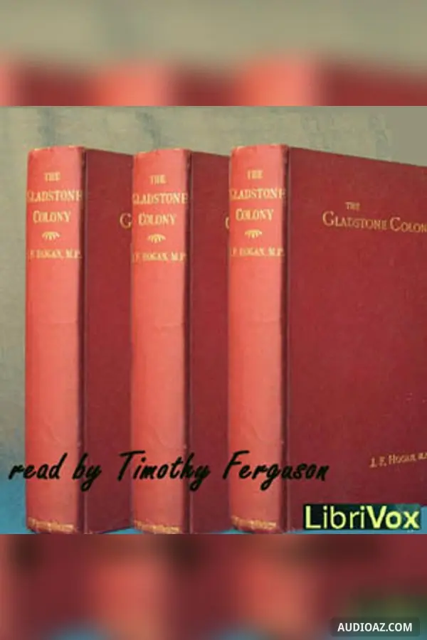 The Gladstone Colony: An Unwritten Chapter of Australian History