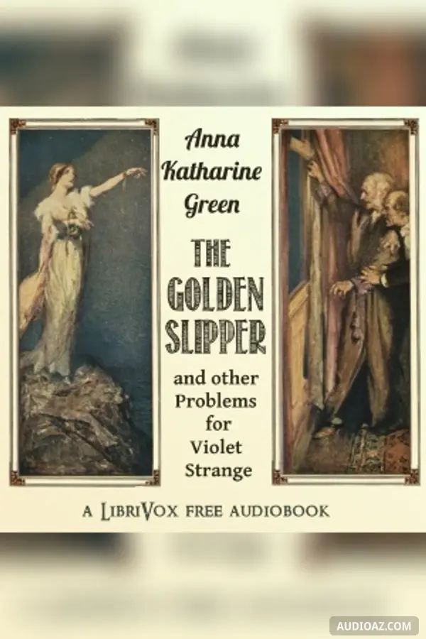 The Golden Slipper, and Other Problems for Violet Strange