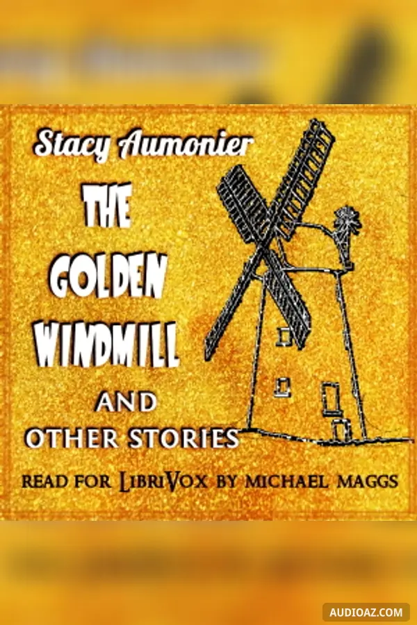 The Golden Windmill and Other Stories