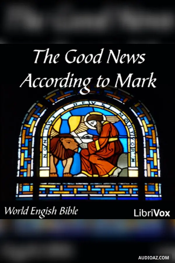 The Bible (WEB) NT 02: The Good News According to Mark