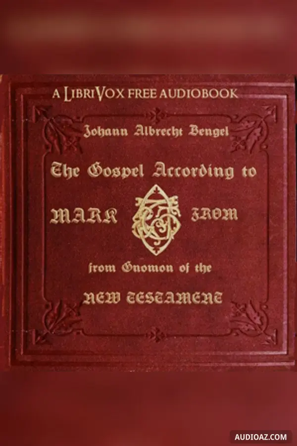 The Gospel According to Mark, from Gnomon of the New Testament