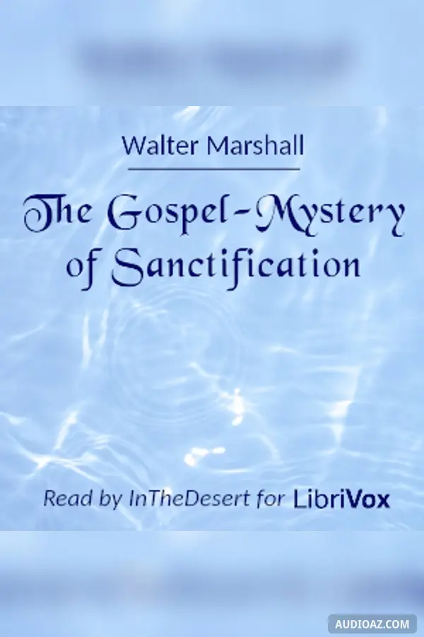 The Gospel-Mystery of Sanctification