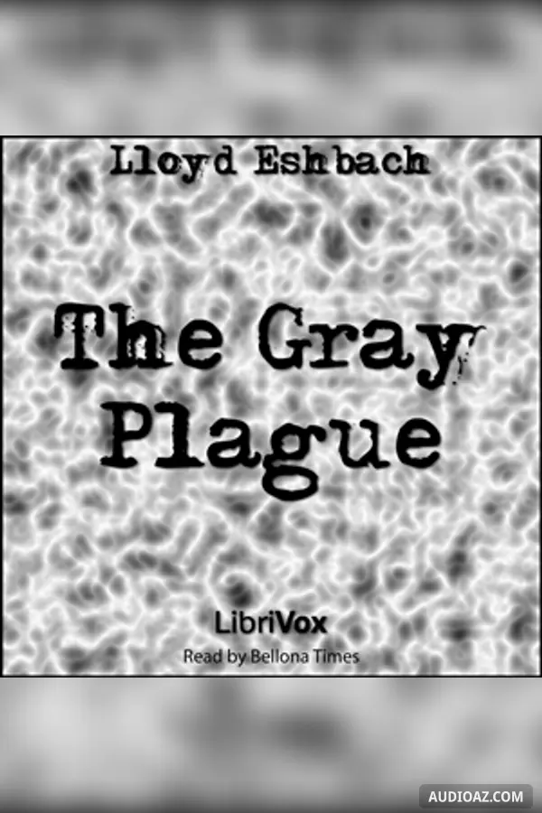 The Gray Plague