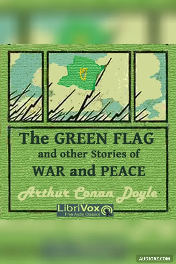 The Green Flag and Other Stories of War and Sport