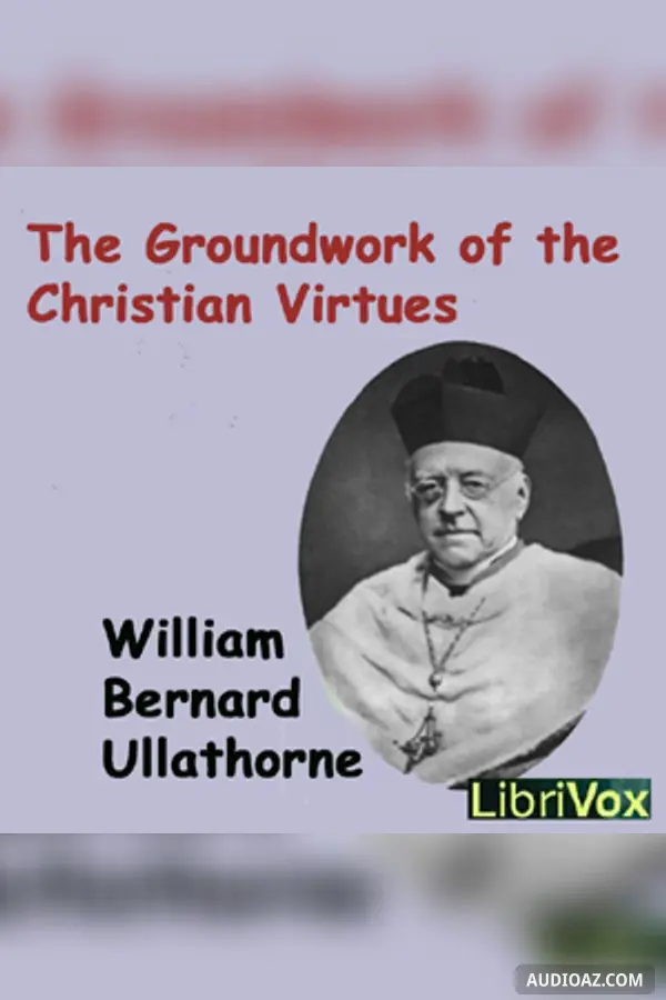 The Groundwork of the Christian Virtues