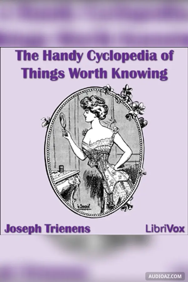 The Handy Cyclopedia of Things Worth Knowing