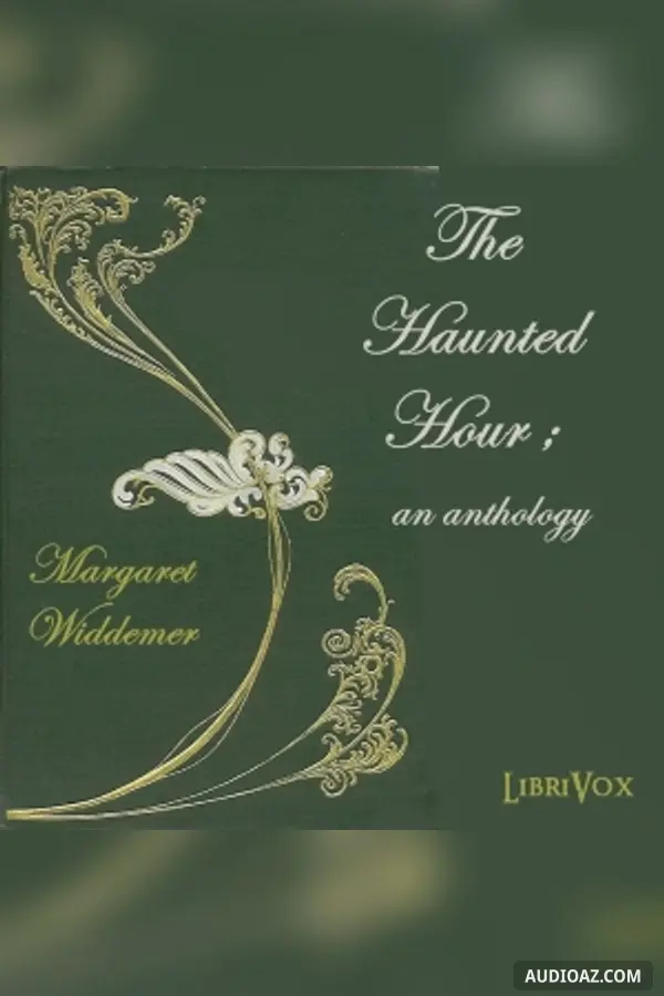 The Haunted Hour; an anthology