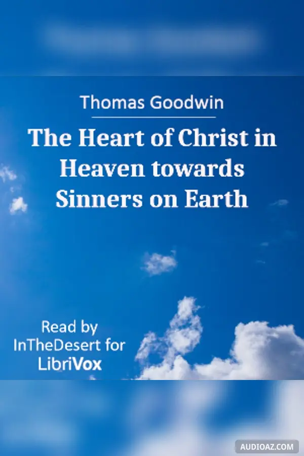 The Heart of Christ in Heaven towards Sinners on Earth