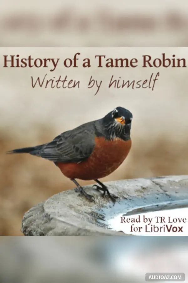 The History of a Tame Robin, written by Himself
