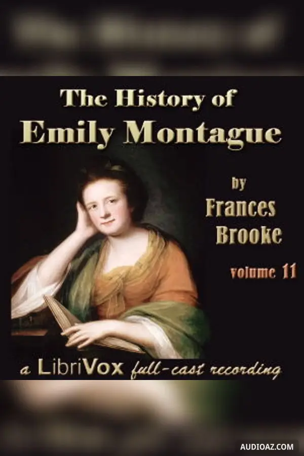 The History of Emily Montague Vol. II (Dramatic Reading)