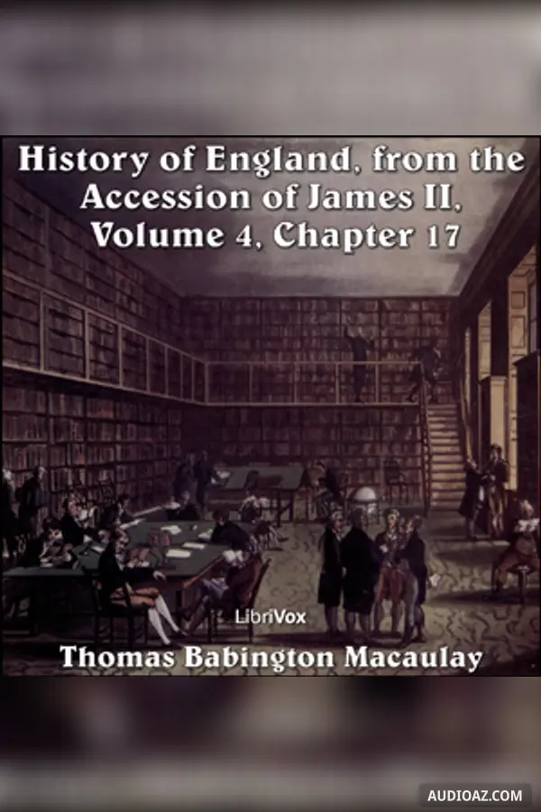 The History of England, from the Accession of James II - (Volume 4, Chapter 17)