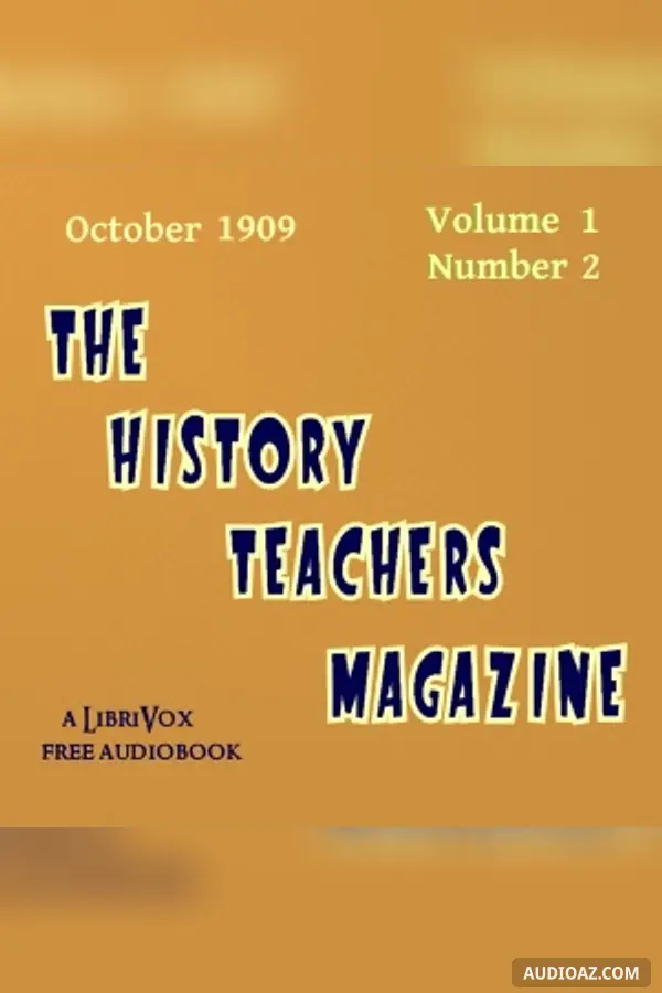 The History Teacher's Magazine, Vol. I, No. 2, October 1909