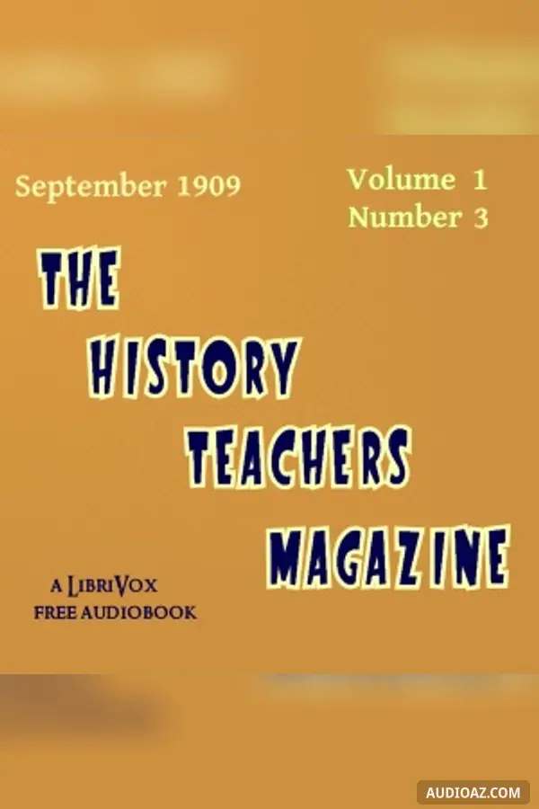 The History Teacher's Magazine, Vol. I, No. 3, November 1909