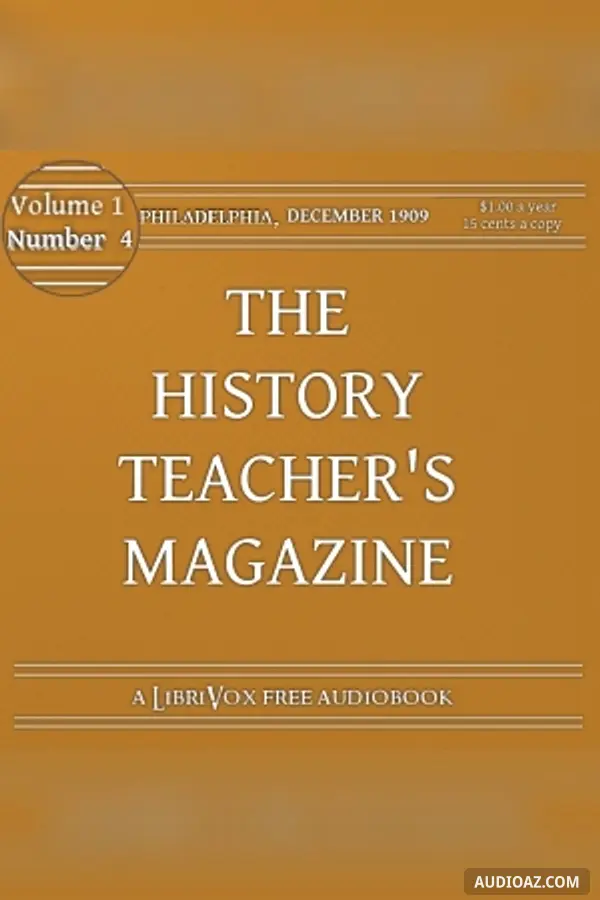 The History Teacher's Magazine, Vol. I, No. 4, December 1909