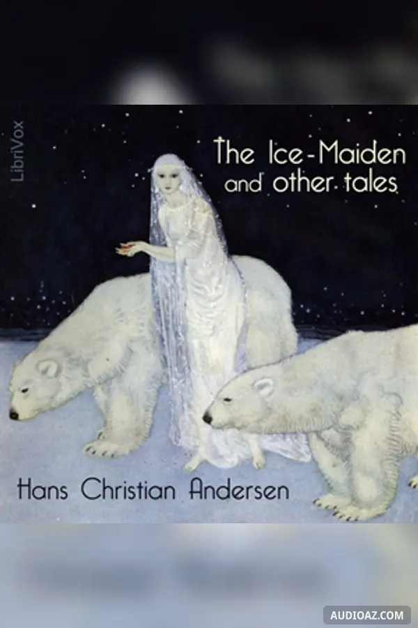 The Ice-Maiden: and Other Tales