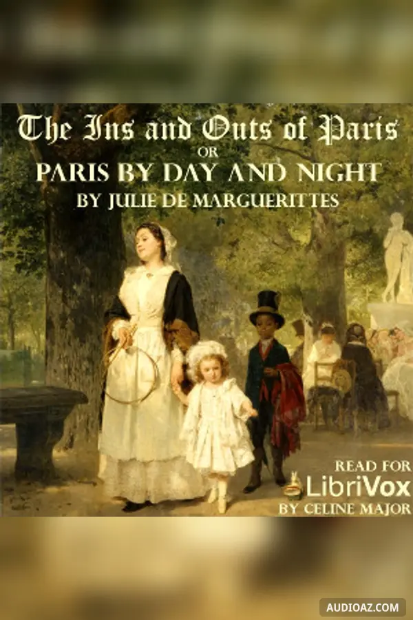 The Ins and Outs of Paris or Paris by Day and Night