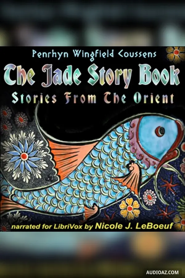 The Jade Story Book; Stories from the Orient