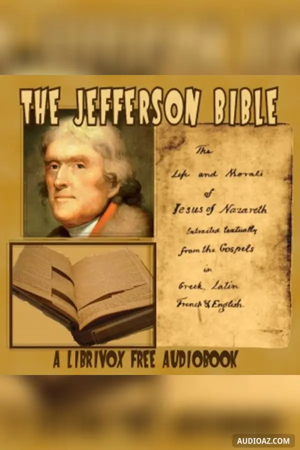 The Jefferson Bible - The Life and Morals of Jesus of Nazareth