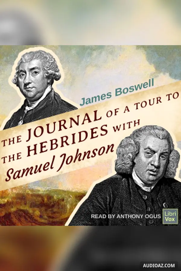The Journal of a Tour to the Hebrides with Samuel Johnson