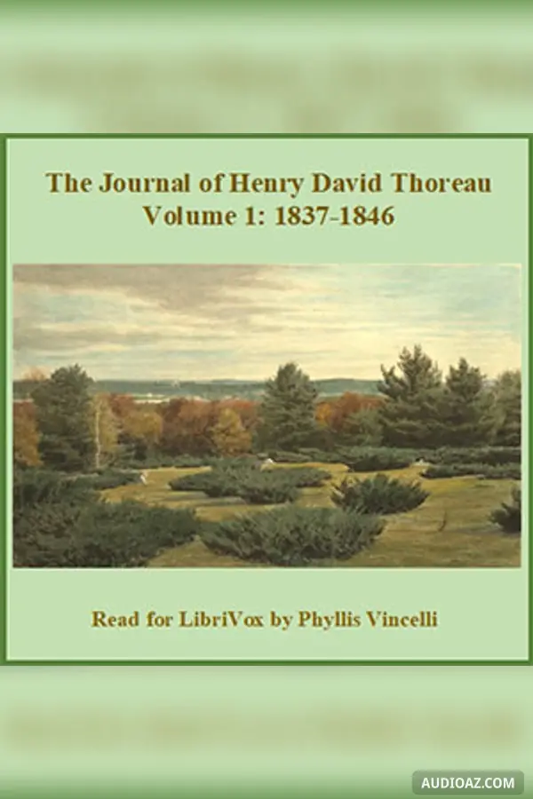 The Journal of Henry David Thoreau Volume 1: 1837 - 1846