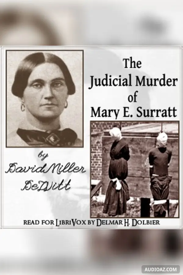 The Judicial Murder of Mary E. Surratt