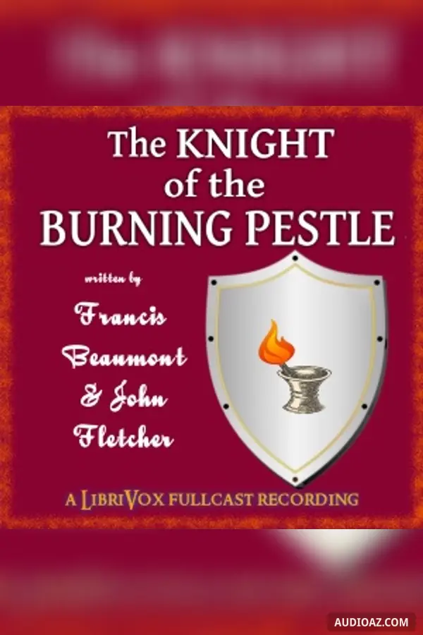 The Knight of the Burning Pestle