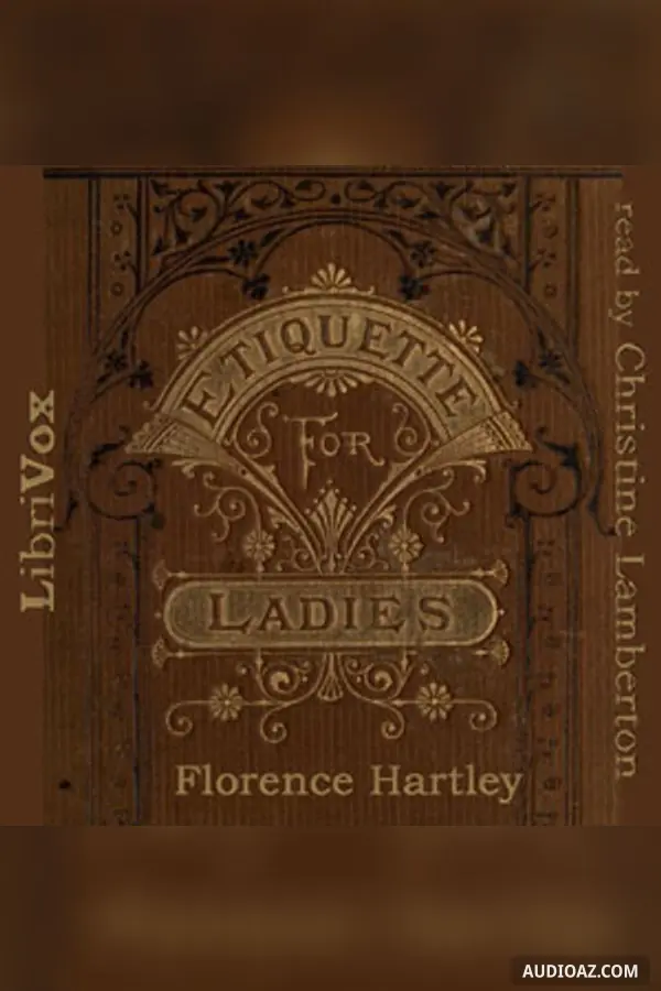 The Ladies' Book of Etiquette, and Manual of Politeness