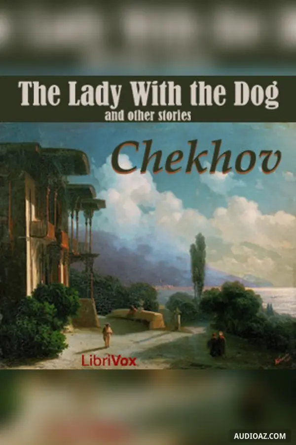 The Lady With the Dog and Other Stories